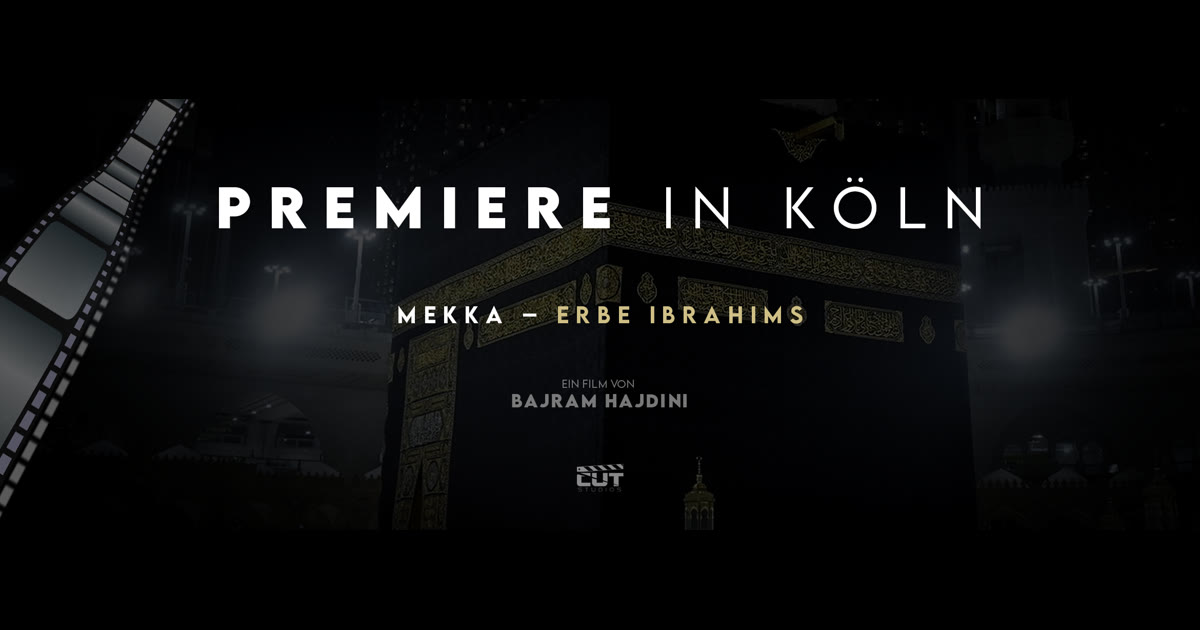 Mekka, Erbe Ibrahims. Premiere in Koeln
